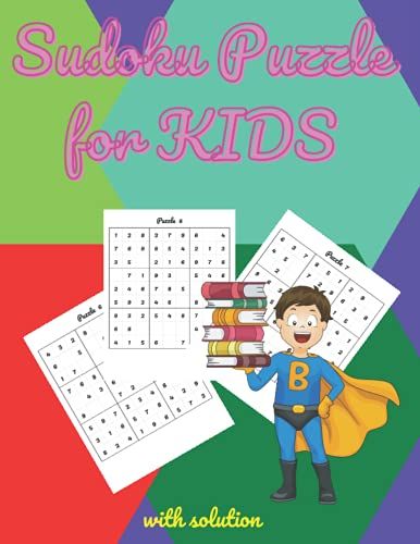 Sudoku Puzzle For Kids: 100 Sudoku Puzzles For Kids 9x9, With Solutions