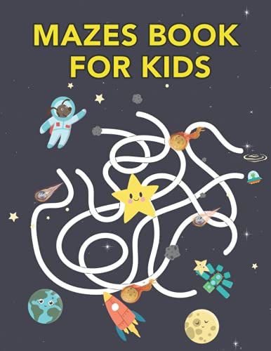 Mazes Book For Kids: A Book Of Mazes Which Will Increase Their Functioning And Thinking Skills.