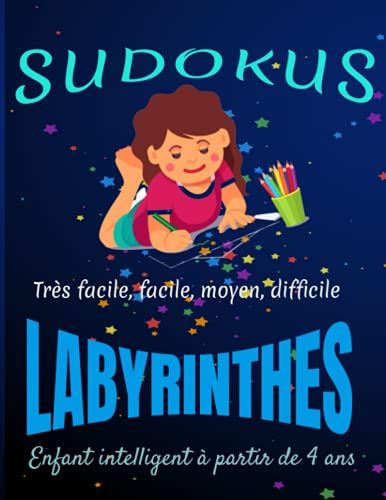 Sudokus Labyrinthes: Enfant Intelligent, De 4 Ans - Grilles 4 X4 - Dessins Sur Le Thème De L'été - 141 Pages - 250 Jeux Avec Solutions - Développer L'esprit Logique De Votre Enfant