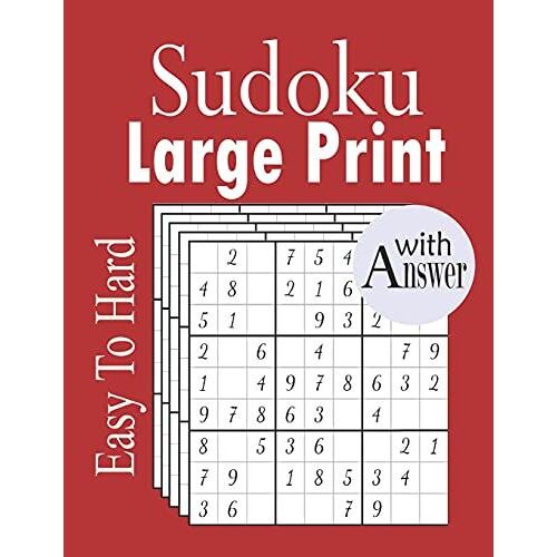 Sudoku Large Print: 600+ Easy To Hard Sudoku Puzzles For Adult With Solution