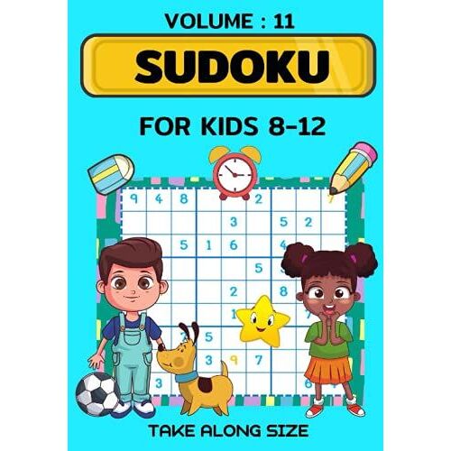 Sudoku For Kids 8-12 Volume 11: Play And Learn Improve Memory And Logic Skills For Kids | 7 X 10 Inches | 150 Puzzle
