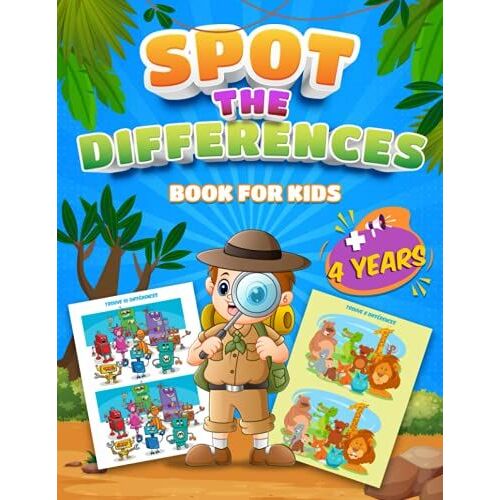 Spot The Differences Book For Kids +4 Years: Find The Difference Puzzle Book For Children Ages 4-8 | Over 250 Differences | In Full Color | A Fun Search And Solve Picture Book