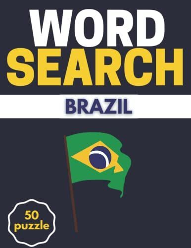 Word Search Brazil: Print Challenging Activity Book Puzzles For Adults Men ,Women And Seniors & Teens With Soulitions .