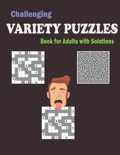 Challenging Variety Puzzles Book For Adults With Solutions: 2022 Mixed Puzzle Book For Adults - (Sudoku, Maze & Nurikabe)