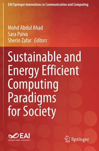 Sustainable And Energy Efficient Computing Paradigms For Society