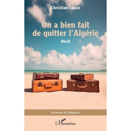 On A Bien Fait De Quitter L?Algérie