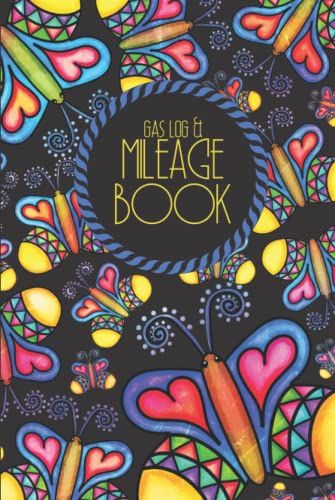 Busy Butterfly Gas Log & Mileage Book: Track Your Travels In Style! A Beautiful Way To Keep Your Expenses Handy For Tax Time.