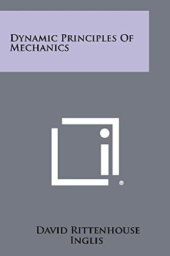 Dynamic Principles Of Mechanics
