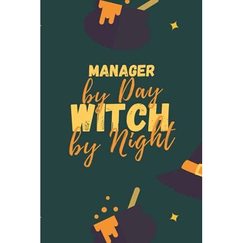 Manager By Day Witch By Night: Halloween Gift Lined To Do List Notebook | Journal Gift, 120 Pages, 6 X 9 Inches