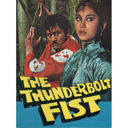 The Thunderbolt Fist-Synopsis Dépliant, Il-Ho Jang/Chang Yi-Hu, Szu Shih, Yuan Chuan, Chin-Feng Wang