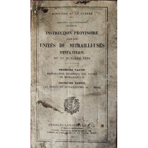Instruction Provisoire Pour Les Unités De Mitrailleuses D'Infanterie Du 1er Octobre 1920
