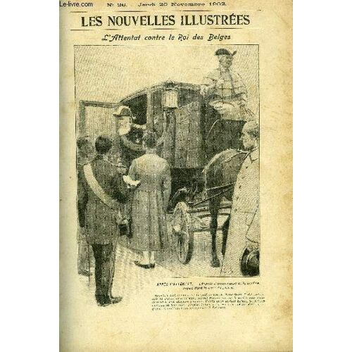 Les Nouvelles Illustrees N°026 - L'attentat Contre Le Roi Des Belges.