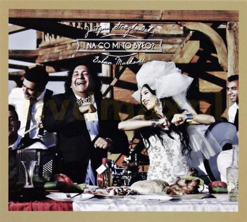 Justyna Steczkowska & Boban Markovic: I Na Co Mi To By?¿O? [Cd]