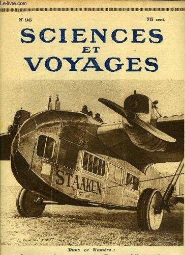 Sciences Et Voyages N° 96 - Les Grands Monoplans Métalliques Allemands Par P. James, Le Moyen De Faire La Guerre Aux Parasites Des Arbres Par F. De Juine, Il Y A Beaucoup De Lépreux A Madagascar Par(...)