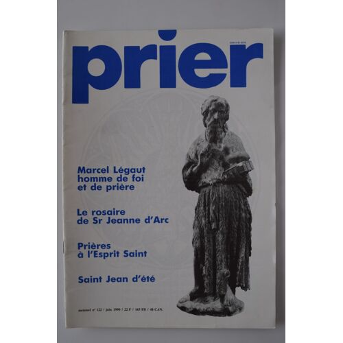 Prier 122 Marcel Légaut Homme De Foi Et De Prière. Le Rosaire De Sr Jeanne D'arc. Saint Jean D'été. 