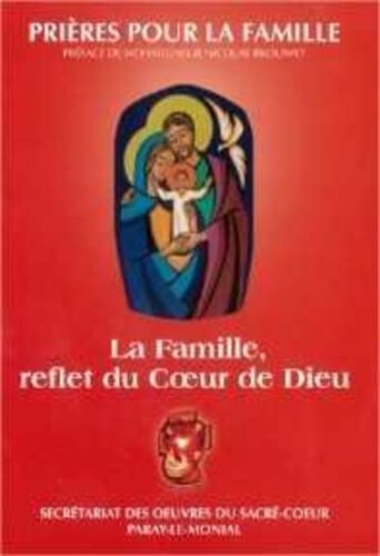 Prieres Pour La Famille La Famille Reflet Du Coeur De Dieu