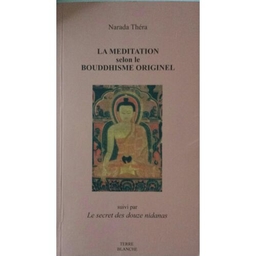 La Méditation Selon Le Bouddhisme Originel