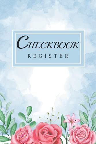 Checkbook Register: Simplified Account Ledger Log, Financial Money Organizer For Business Bookkeeping, Debit Payoff And Paycheck Workbook