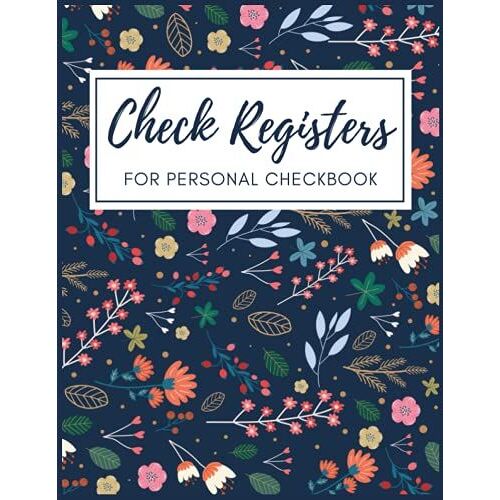 Check Registers For Personal Checkbook: Checking Account Transaction Register Book For Small Business & Personal Use | Checkbook Ledger Tracker Log Book
