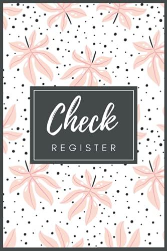 Check Register: Checkbook Transaction Register For Small Business & Personal Use | Checking Account Ledger Book | Check And Debit Card Register