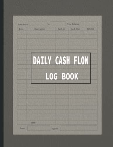 Daily Cash Flow Log Book: Petty Cash Ledger Book | Petty Cash Log Book Tracking Payments Money Management | Petty Cash Ledger | Daily Cash Flow Logbook(Daily Ledger)