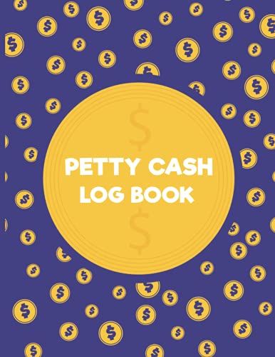 Petty Cash Log Book: Daily Cash Flow Log Book | Petty Cash Record Keeping | Tracking Payments Money Management Receipt Book | Business Accounts Petty ... Monitoring And Tracking Register Notebook