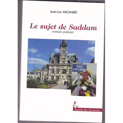Le Sujet De Saddam - Roman Policier