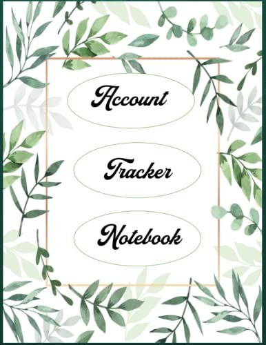 Account Tracker Notebook: Account Tracker Notebook, Expense Ledger Book For Small Business, Bookkeeping