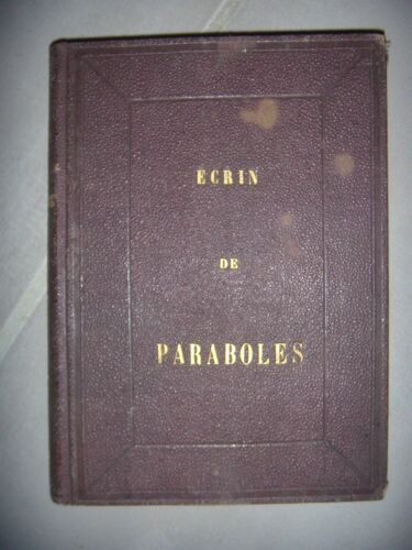 Ecrins De Paraboles, Tirées Des Principaux Auteurs Allemands