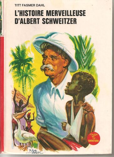 L'histoire Merveilleuse D'albert Schweitzer