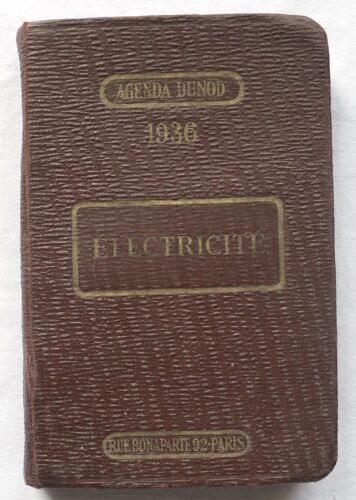 Agenda Dunod - Électricité (Aide-Mémoire Pratique De L'électricien) - Année 1936.