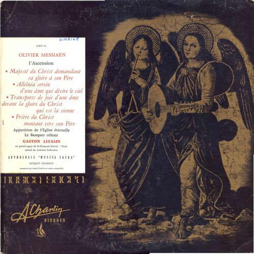 Olivier Messiaen : L'ascension, Apparition D'une Église Éternelle, Le Banquet Céleste (Disque A. Charlin   Ams 41)