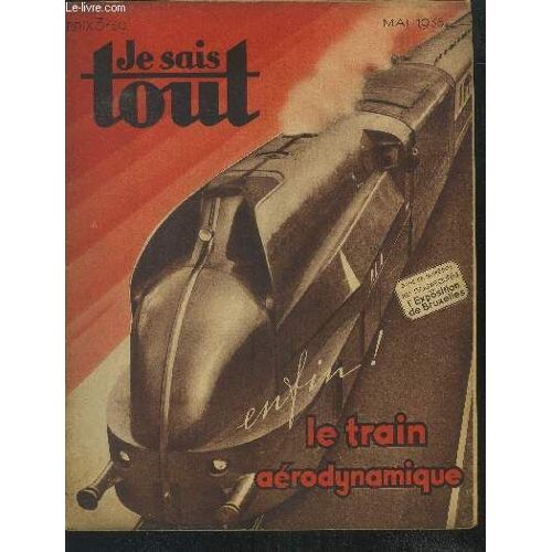 Je Sais Tout N° 353, Mai 1935 : L Oeuvre Maitresse De Notre Génération Normandie-Pour Nourrir Son Peuple, Hitler Va T Il Tenter La Conquête Des Greniers Russes?-Les Bègues Ne Bégayerons Plus
