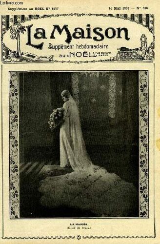 La Maison N° 698 - C Est Pour Faire Chic Par Guy D Arlange, Le Fiancé, Maternité Par Yvonne Thiberge, Solange L Infortunée Par Jeanne His, Mme Acarie Et Le Carmel Français Par Hélène Marie Quédiniac