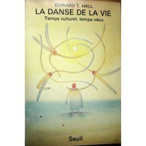 La Danse De La Vie - Temps Culturel, Temps Vécu