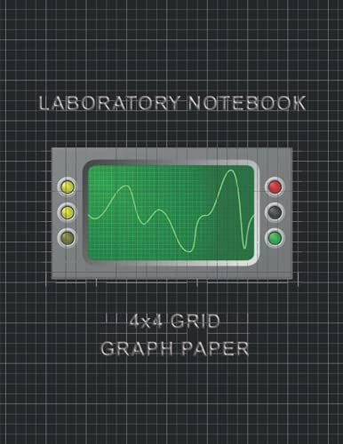 Laboratory Notebook: Lab Notebook Journal For Researchers, Graduate Students | 100 Numbered 4x4 Grid Graph Paper | Large 8.5" X 11"