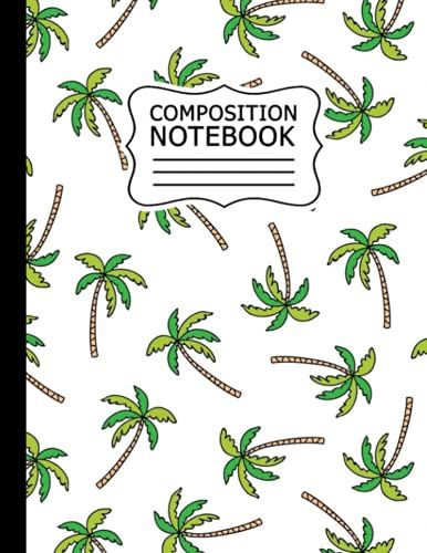 Composition Notebook: Palm Tree Composition Notebook For Kids, Boys, Students, Teens, College 120 Pages | Palm Tree Lovers.