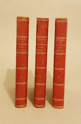 Trois Sermons Sous Louis Xv Par Félix Bungener, Partie 1 Ère, 2 Ème Et 3 Ème.