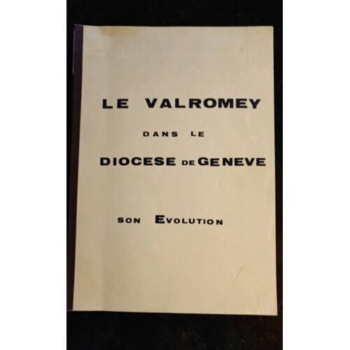 Le Valromey Dans Le Diocèse De Genève. Son Évolution