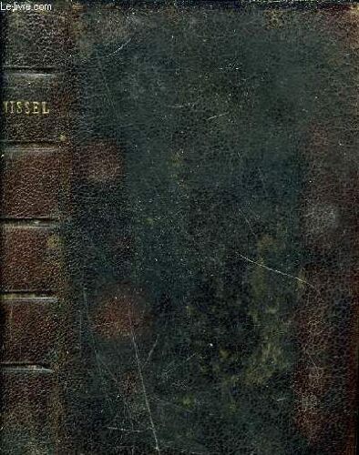 Missel Romain Contenant Les Offices De Tous Les Dimanches Et Des Principales Fetes De L'annee .