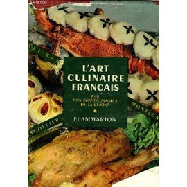 L'art Culianire Francais - Les Recettes De Cuisine Patisserie Conserves Des Maitres Contemporains Les Plus Reputes - Cuisine Regionale Cuisine Etrangere.