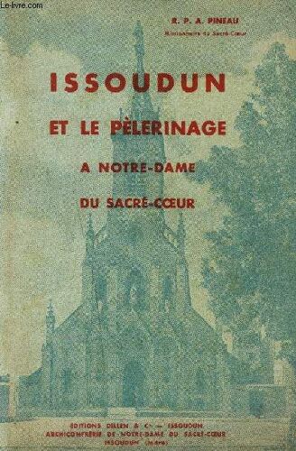 Issoudun Et Le Pelerinage A Notre Dame Du Sacre Coeur.