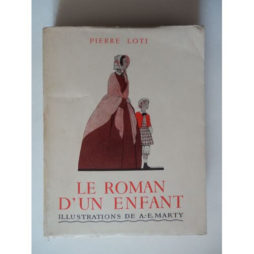 Le Roman D'un Enfant - Illustré Par A.-E. Marty