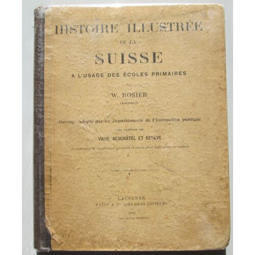 Histoire Illustrée De La Suisse À L'usage Des Écoles Primaires