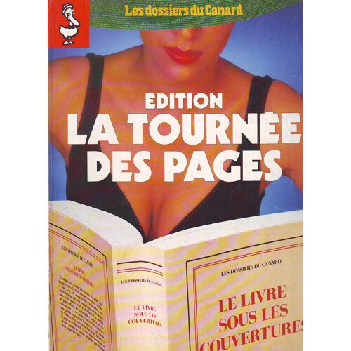 Les Dossiers Du Canard - N°32 - Juin 1989 : Édition : La Tournée Des Pages