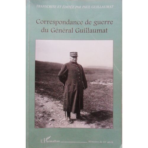 Correspondance De Guerre Du Général Guillaumat