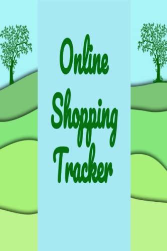 Online Shopping Tracker - Online Purchases Organizer - Unique Front And Back Cover - 100 Pages 6x9 - Online Orders Notebook - Online Shopping Notebook: Trees Cover Online Shopping Log Book
