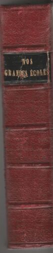 Nos Grandes Écoles Militaires Et Civils (Illustré De 169 Gravures Sur Bois, Dessinées)