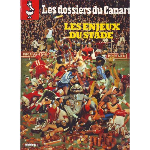 Les Dossiers Du Canard - N°3 - Juin 1982 : Les Enjeux Du Stade