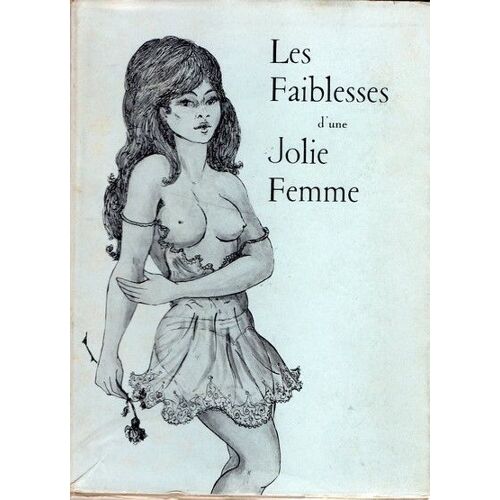 Les Faiblesses D'une Jolie Femme